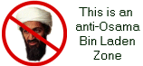 Death to Osama Bin Laden and his dumb supporters!